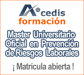 Master  Universitario
Oficial  en  Prevención
de Riesgos  Laborales - ACEDIS Formación